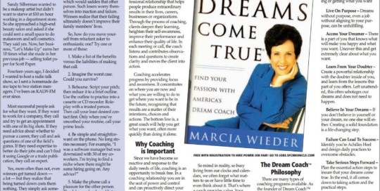 Marcia Wieder, CEO and Founder of Dream University ®, Professional Inspiring Speaker, Bestselling Author, Global Visionary Leader, Creator of the Dream Coach ® Process and for over 30 years has been leading a Dream Movement. Marcia Wieder is known as a foremost inspiring speaker, and one of the most visionary and professional speakers of our age. Review her professional speaker media room for inspiring videos and insightful articles.